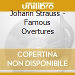 Johann Strauss - Famous Overtures cd