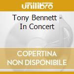 Tony Bennett - In Concert cd