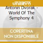 Antonin Dvorak - World Of The Symphony 4 cd