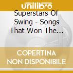 Superstars Of Swing - Songs That Won The War: Thanks For The Memory cd musicale di Superstars Of Swing