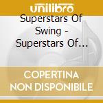 Superstars Of Swing - Superstars Of Swing: I'Ll Be Seeing You cd musicale di Superstars Of Swing