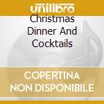 Christmas Dinner And Cocktails cd