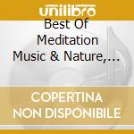 Best Of Meditation Music & Nature, Vol. cd
