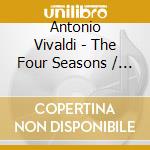 Antonio Vivaldi - The Four Seasons / Concerto For Flute, Strings & Basso Continuo / Concerto Grosso In A Minor cd