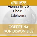 Vienna Boy'S Choir - Edelweiss cd