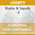 Shahin & Sepehr - E cd