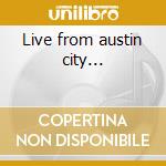 Live from austin city... cd