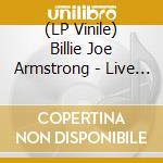 (LP Vinile) Billie Joe Armstrong - Live Freaky (7