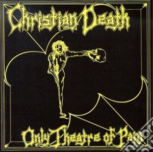 (LP Vinile) Christian Death - Only Theatre Of Pain lp vinile di Christian Death