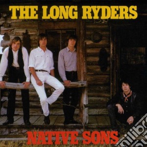 Long Ryders (The) - Native Sons cd musicale di Long Ryders