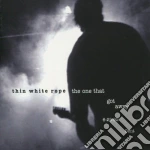 Thin White Rope - The One That Got Away cd