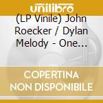 (LP Vinile) John Roecker / Dylan Melody - One Foot On The Mattress, The Other On The Floor vinile