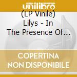 (LP Vinile) Lilys - In The Presence Of Nothing (2 Lp)