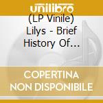 (LP Vinile) Lilys - Brief History Of Amazing Letdowns lp vinile