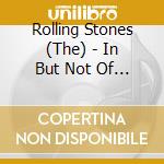 Rolling Stones (The) - In But Not Of Vol.2 cd