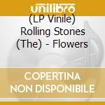 (LP Vinile) Rolling Stones (The) - Flowers vinile