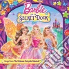 Barbie & The Secret Door / O.S.T. cd