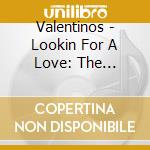 Valentinos - Lookin For A Love: The Complete Sar Recordings cd