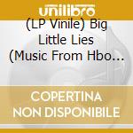 (LP Vinile) Big Little Lies (Music From Hbo Series) / Various (2 Lp) vinile