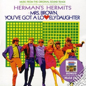 Herman'S Hermits - Mrs Brown You'Ve Got Lovely Daughter / Hold On cd musicale di Herman'S Hermits