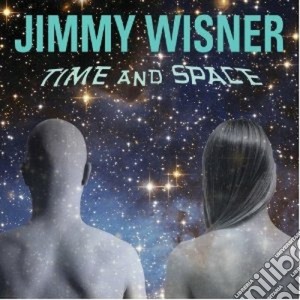 Jimmy Wisner - Time And Space cd musicale di Wisner Jimmy