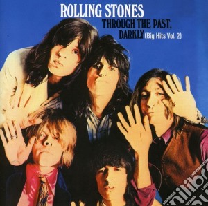 Rolling Stones (The) - Through The Past, Darkly: Big Hits 2 cd musicale di Rolling Stones