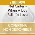 Mel Carter - When A Boy Falls In Love cd