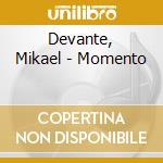 Devante, Mikael - Momento cd
