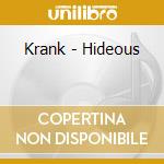 Krank - Hideous cd