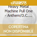 Heavy Metal Machine Pull One - Anthem/D.C. Lacroix/Hurricane/Montrose cd