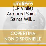 (LP Vinile) Armored Saint - Saints Will Conquer (Live) lp vinile di Armored Saint