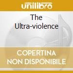 The Ultra-violence cd musicale di Angel Death
