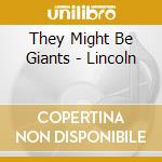 They Might Be Giants - Lincoln cd musicale di THEY MIGHT BE GIANTS