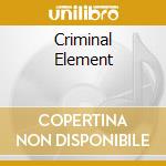 Criminal Element cd musicale di GOD AND TEXAS