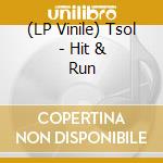 (LP Vinile) Tsol - Hit & Run vinile