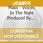 Mass - Voices In The Night Produced By Michael Sweet cd musicale di Mass