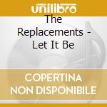 The Replacements - Let It Be cd