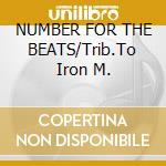 NUMBER FOR THE BEATS/Trib.To Iron M. cd musicale di ARTISTI VARI