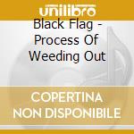 Black Flag - Process Of Weeding Out cd
