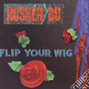 Husker Du - Flip Your Wig cd musicale di HUSKER DU