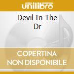 Devil In The Dr cd
