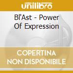 Bl'Ast - Power Of Expression cd