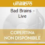 Bad Brains - Live cd musicale di BAD BRAINS