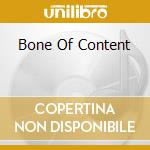 Bone Of Content cd
