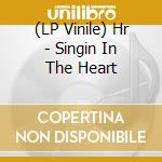 (LP Vinile) Hr - Singin In The Heart vinile