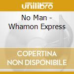 No Man - Whamon Express cd