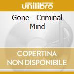 Gone - Criminal Mind cd