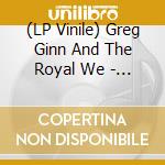 (LP Vinile) Greg Ginn And The Royal We - We Are One (Ep 12