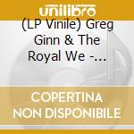 (LP Vinile) Greg Ginn & The Royal We - Fearless Leaders