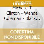 Michelle T Clinton - Wanda Coleman - Black Angeles cd musicale di Michelle T Clinton